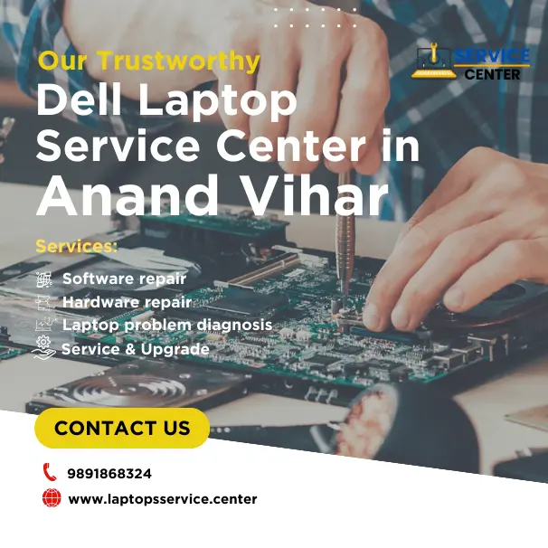 Dell Laptop Service Center in Anand Vihar