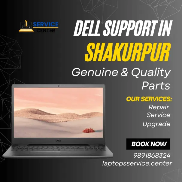 Dell Laptop Service Center in Shakurpur