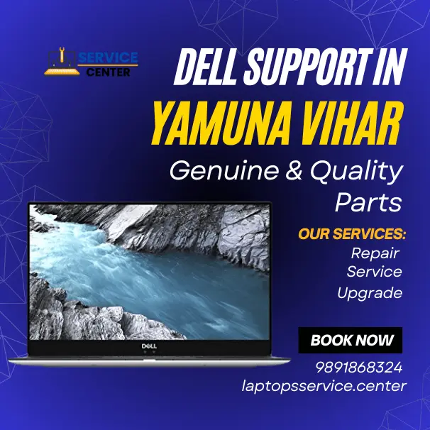 Dell Laptop Service Center in Yamuna Vihar