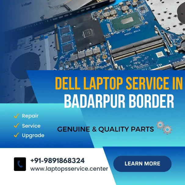 Dell Laptop Service Center in Badarpur Border