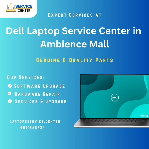 Dell Laptop Service Center in Ambience Mall