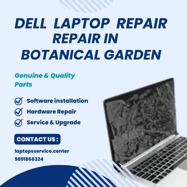 Dell Laptop Service Center in Botanical Garden 