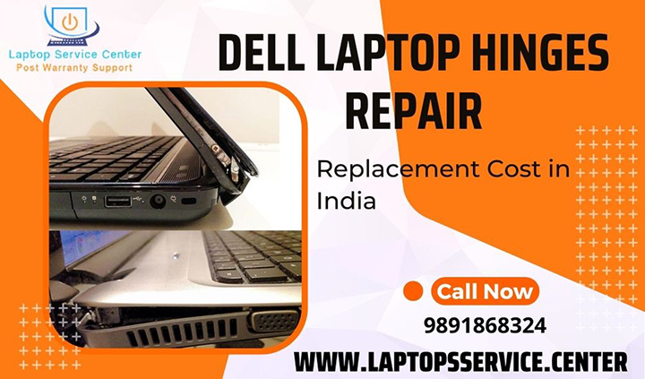 Dell Laptop Hinges Repair or Replacement Cost in India