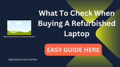 Check When Buying A Refurbished Laptop