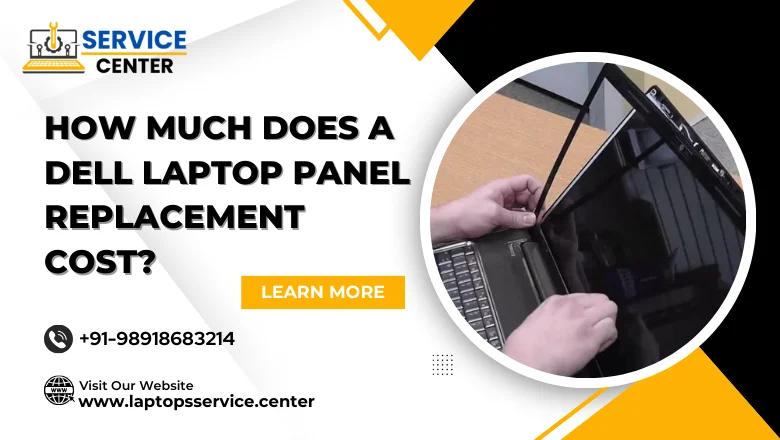 Dell Laptop Panel Replacement Cost