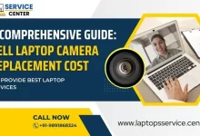 A Comprehensive Guide: Dell Laptop Camera Replacement Costs