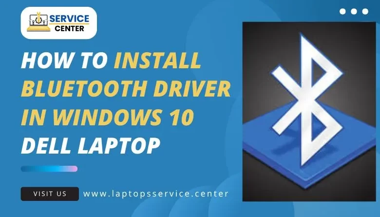 How to Install Bluetooth Driver in Windows 10 Dell Laptop
