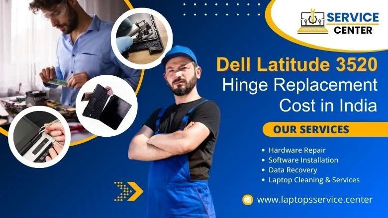 Dell Latitude 3520 Hinge Replacement Cost in India