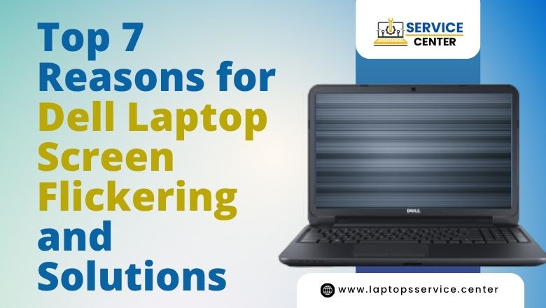 Dell laptop screen flickering