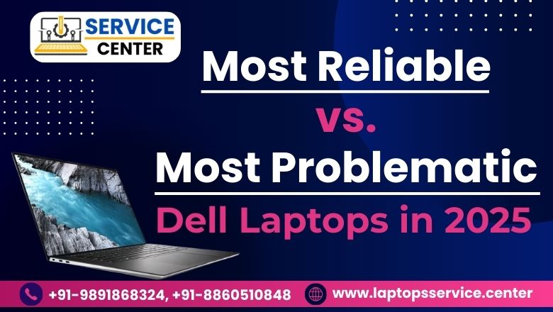 Most Reliable vs. Most Problematic Dell Laptops